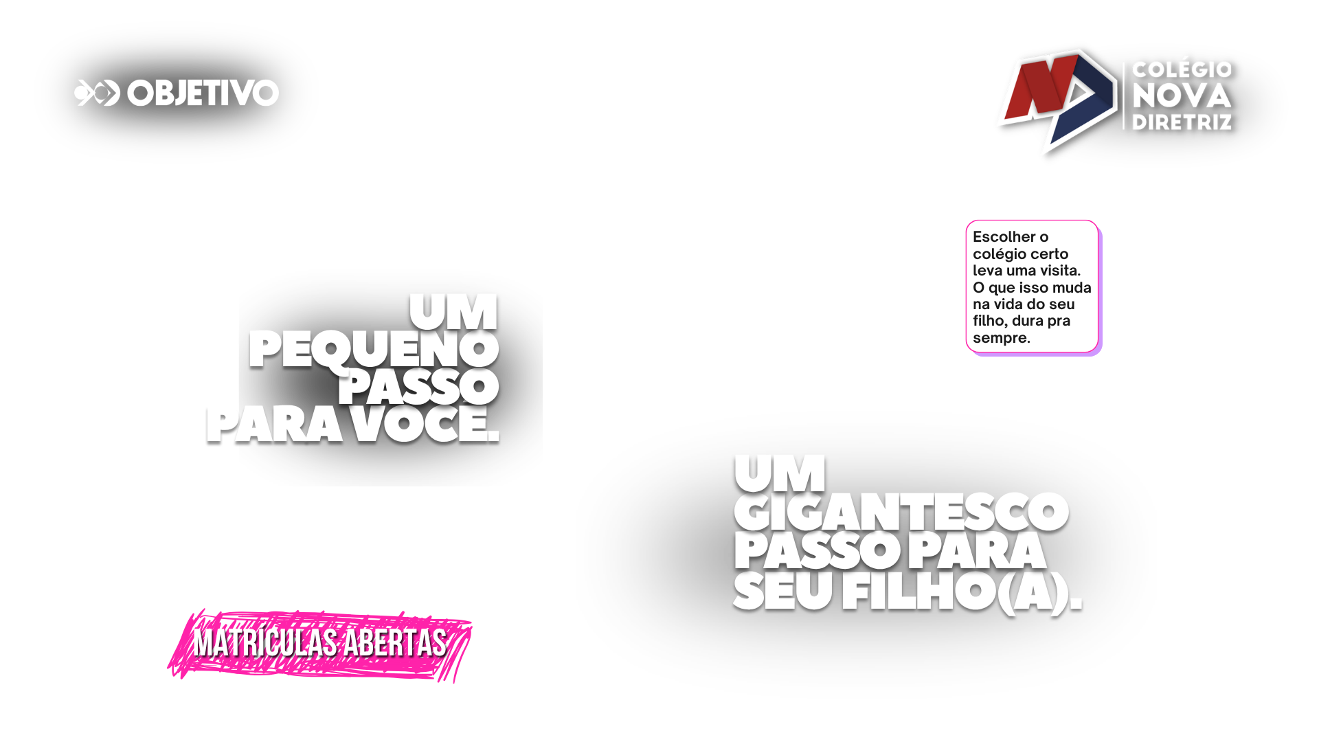 Um pequeno passo para você. Um gigantesco passo para seu filho. Matrículas abertas.